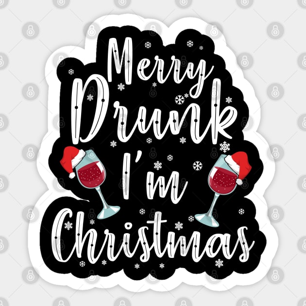 Merry Drunk. I'm Christmas. Sticker by KsuAnn